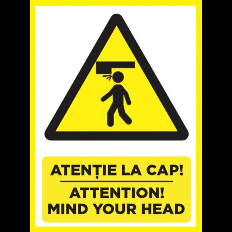 Placute atentie la cap attention mind your head